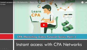 Instant access with CPA Networks